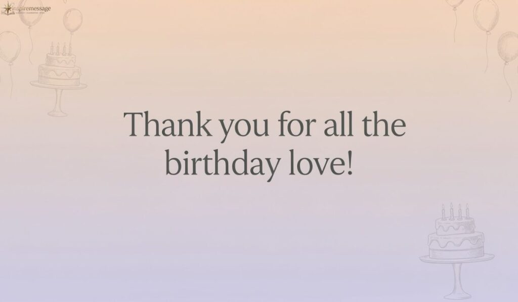 Thank You Messages for Birthday Wishes from Friends and Family